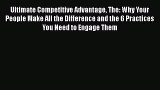 EBOOKONLINEUltimate Competitive Advantage The: Why Your People Make All the Difference and