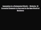 READbookInnovation in a Reinvented World   Website: 10 Essential Elements to Succeed in the