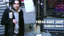 Fresh Body Shop - Endless Hours