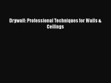 Download Drywall: Professional Techniques for Walls & Ceilings Ebook Free