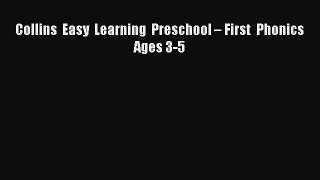 Read Book Collins Easy Learning Preschool – First Phonics Ages 3-5 PDF Online