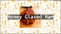 Recipe Honey Glazed Ham