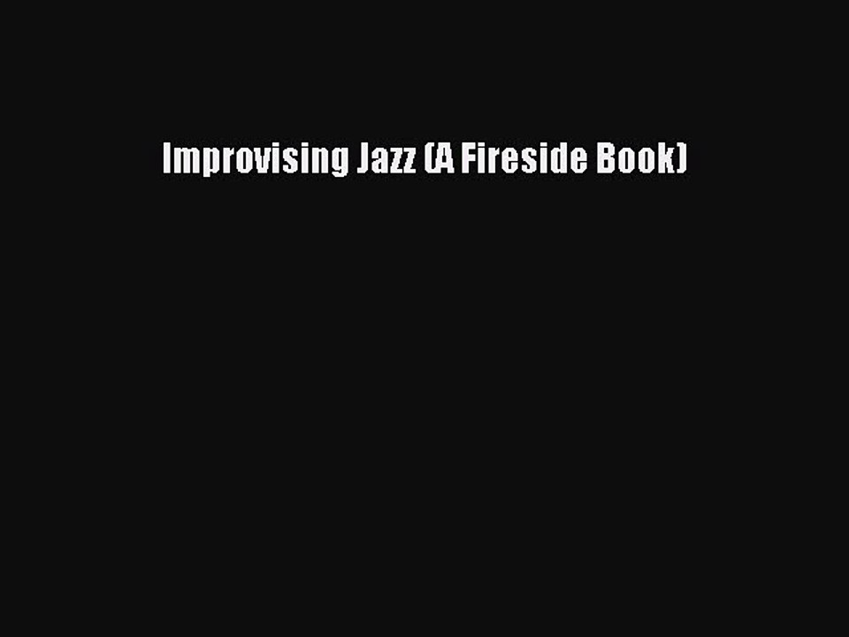 Read Improvising Jazz (A Fireside Book) PDF Online
