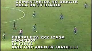 Fortaleza 2x2 Icasa - 1° Jogo da Final - 29/04/2007