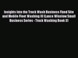 Download Insights Into the Truck Wash Business Fixed Site and Mobile Fleet Washing III (Lance
