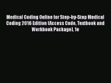 PDF Medical Coding Online for Step-by-Step Medical Coding 2016 Edition (Access Code Textbook