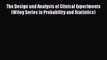 Read The Design and Analysis of Clinical Experiments (Wiley Series in Probability and Statistics)