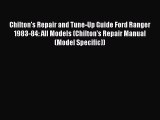 PDF Chilton's Repair and Tune-Up Guide Ford Ranger 1983-84: All Models (Chilton's Repair Manual