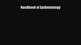 Read Handbook of Epidemiology Ebook Free