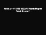 PDF Honda Accord 1998-2002: All Models (Haynes Repair Manuals)  EBook