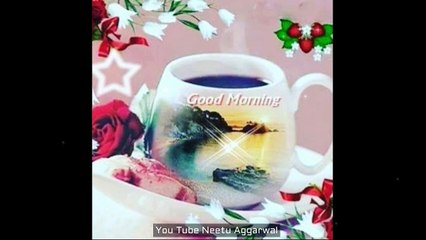 Good Morning Wishes,Good Morning Greetings,Wallpapers,E-card,Good Morning Whatsapp video