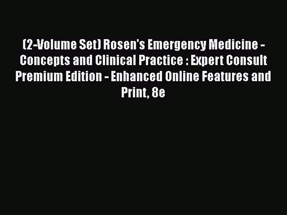Download (2-Volume Set) Rosen's Emergency Medicine - Concepts and Clinical Practice : Expert