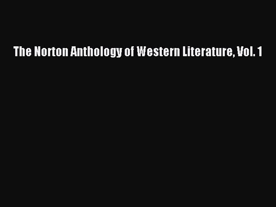 PDF The Norton Anthology of Western Literature Vol. 1 [Read] Online