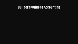 [Download] Builder's Guide to Accounting Read Free