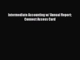 [Download] Intermediate Accounting w/ Annual Report Connect Access Card PDF Online