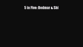 [PDF] 5 in Five: Bedmar & Shi [PDF] Online