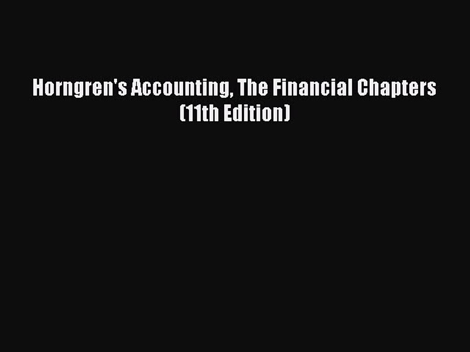 [Download] Horngren's Accounting The Financial Chapters (11th Edition) Ebook Free