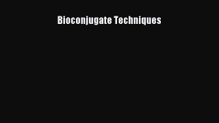 Read Bioconjugate Techniques Ebook Free