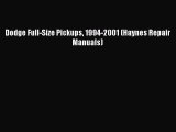 Download Dodge Full-Size Pickups 1994-2001 (Haynes Repair Manuals)  Read Online