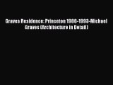 [PDF] Graves Residence: Princeton 1986-1993-Michael Graves (Architecture in Detail) [Download]