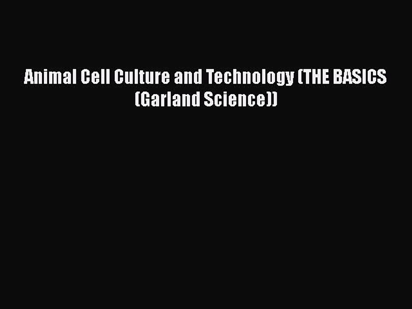 ⁣Download Animal Cell Culture and Technology (THE BASICS (Garland Science)) PDF Free