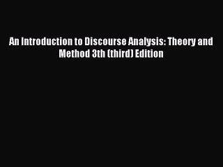 Download An Introduction to Discourse Analysis: Theory and Method 3th (third) Edition Ebook
