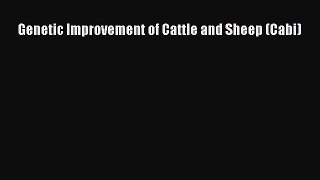 Read Genetic Improvement of Cattle and Sheep (Cabi) PDF Free