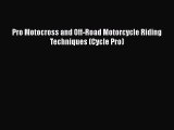 PDF Pro Motocross and Off-Road Motorcycle Riding Techniques (Cycle Pro)  EBook