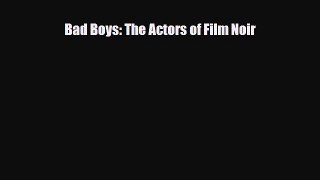 [PDF] Bad Boys: The Actors of Film Noir Download Online