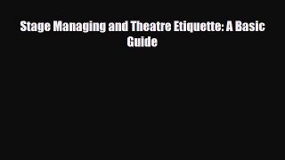 [PDF] Stage Managing and Theatre Etiquette: A Basic Guide Read Online