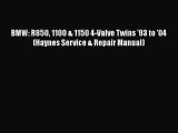 Read Books BMW: R850 1100 & 1150 4-Valve Twins '93 to '04 (Haynes Service & Repair Manual)