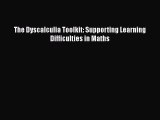 PDF Download The Dyscalculia Toolkit: Supporting Learning Difficulties in Maths ebook textbooks