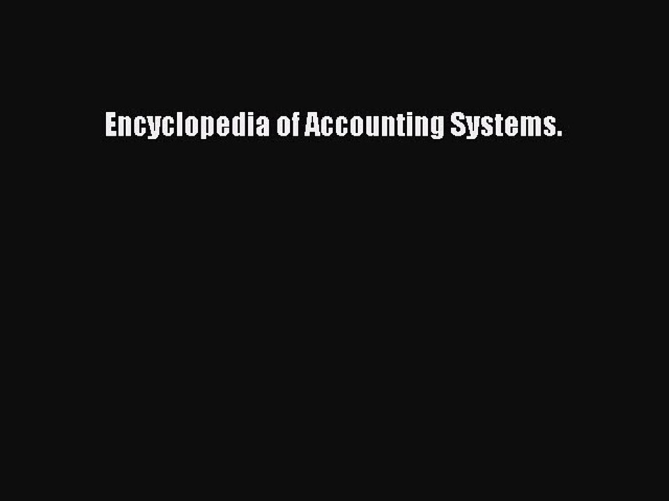 [Download] Encyclopedia of Accounting Systems. Read Free
