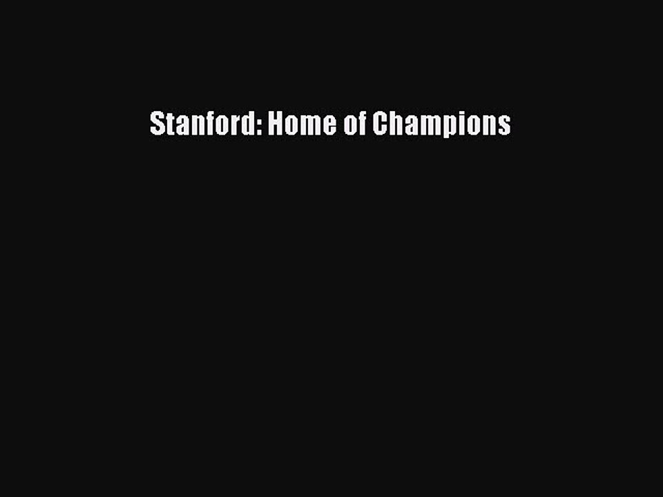 READ book Stanford: Home of Champions  FREE BOOOK ONLINE