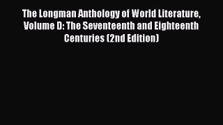 Read The Longman Anthology of World Literature Volume D: The Seventeenth and Eighteenth Centuries