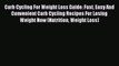 READ book Carb Cycling For Weight Loss Guide: Fast Easy And Convenient Carb Cycling Recipes