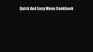 Read Quick And Easy Menu Cookbook Ebook Free