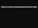 READ FREE E-books Gluten-Free Diet: A Comprehensive Resource Guide Full Free