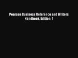 Read Pearson Business Reference and Writers Handbook Edition: 1 Ebook Online