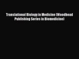 Read Translational Biology in Medicine (Woodhead Publishing Series in Biomedicine) Ebook Free