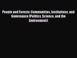 Read Books People and Forests: Communities Institutions and Governance (Politics Science and