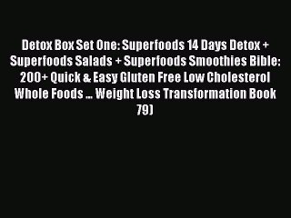 Read Detox Box Set One: Superfoods 14 Days Detox + Superfoods Salads + Superfoods Smoothies