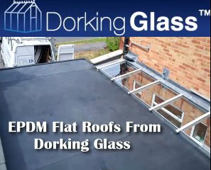 EPDM Flat Roofs from Dorking Glass