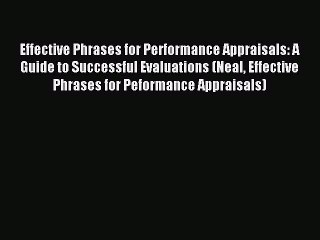 [Download] Effective Phrases for Performance Appraisals: A Guide to Successful Evaluations