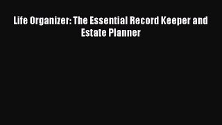 [Download] Life Organizer: The Essential Record Keeper and Estate Planner PDF Online