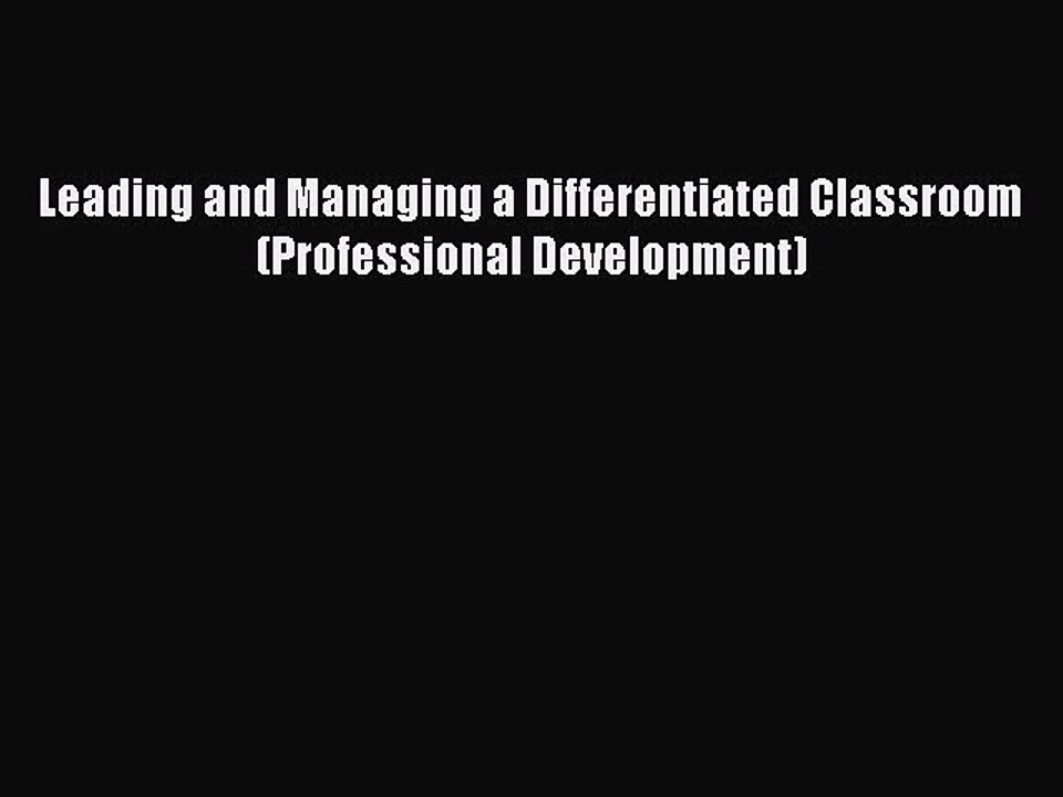 [Download] Leading and Managing a Differentiated Classroom (Professional Development) Read