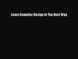 [PDF] Learn Compiler Design In The Best Way [Read]Read Book Learn Compiler Design In The Best