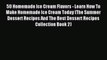 Read 50 Homemade Ice Cream Flavors - Learn How To Make Homemade Ice Cream Today (The Summer