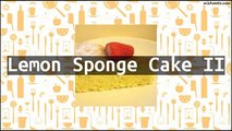 Recipe Lemon Sponge Cake II