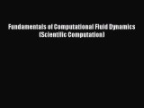Read Books Fundamentals of Computational Fluid Dynamics (Scientific Computation) ebook textbooks